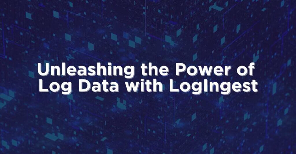 LogIngest