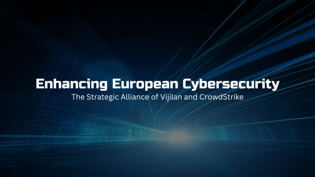 Vijilan and CrowdStrike